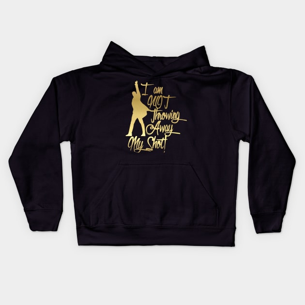 I am not throwing away my shot Kids Hoodie by nah